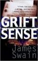 Grift Sense (Tony Valentine #1) - James Swain