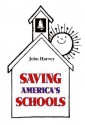 Saving America's Schools - John Harvey