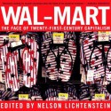 Wal-Mart: The Face of Twenty-First-Century Capitalism - Nelson Lichtenstein