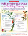 Folk & Fairy Tale Plays for Building Fluency: 8 Engaging, Read-Aloud Plays Based on Favorite Tales to Help Boost Students' Word Recognition, Comprehension, and Fluency - Carol Pugliano-Martin