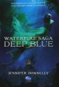 Deep Blue. Waterfire saga - Jennifer Donnelly