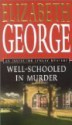 Well Schooled In Murder Book 3 - Elizabeth George