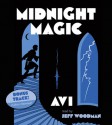 Midnight Magic - Audio - Avi, Jeff Woodman