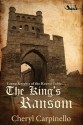 Young Knights of the Round Table: The King's Ransom (The Young Knights of the Round Table) - Cheryl Carpinello