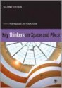 Key Thinkers on Space and Place - Phil Hubbard, Rob Kitchin