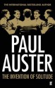 The Invention of Solitude. Paul Auster - Paul Auster