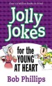 Jolly Jokes for the Young at Heart - Bob Phillips