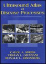 Ultrasound Atlas of Disease Processes - Carol A. Krebs, Ronald L. Eisenberg, Vishan L. Giyanani