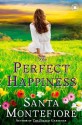 The Perfect Happiness: A Novel - Santa Montefiore