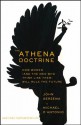 The Athena Doctrine: How Women (and the Men Who Think Like Them) Will Rule the Future - John Gerzema, Michael D?Antonio