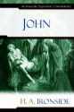 John (Ironside Expository Commentaries) - H.A. Ironside