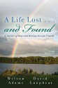 A Life Lost... and Found - Wilson Adams, David Lanphear