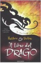 Il libro del drago - Matthew Skelton, B. Sanderson, F. Parrachini