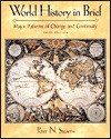 World History in Brief: Major Patterns of Change and Continuity - Peter N. Stearns