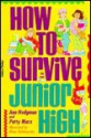 How to Survive Junior High - Ann Hodgman, Patty Marx, Mena Dolobowsky