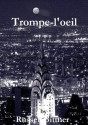 Trompe-l'oeil - Russell Bittner, Claudia Grinnell, Michael Griffith, Raùl E. Jimenez, Michelle (Alla) Watson (Michailovna), Farida Samerkhanova, Ilaria Papale, Dora Isabel Cristovão Duarte, João Guilhoto, Olle Terneborg