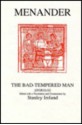 Menander: The Bad Tempered Man - Menander, Stanley Ireland