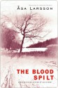 The Blood Spilt (Rebecka Martinsson #2) - Åsa Larsson