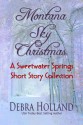 Montana Sky Christmas: A Sweetwater Springs Short Story Collection (Montana Sky Series) - Debra Holland