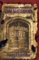 The Museum's Secret (The Remarkable Adventures of Tom Scatterhorn, Book 1) - Henry Chancellor