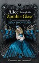 Alice Through the Zombie Glass - Gena Showalter