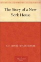 The Story of a New York House - Henry Cuyler Bunner, A.B. Frost