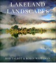 Lakeland Landscapes - Rob Talbot, Robin Whiteman