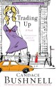 Trading Up - Candace Bushnell