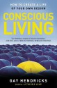 Conscious Living: Finding Joy in the Real World - Gay Hendricks