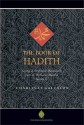 The Book of Hadith: Sayings of the Prophet Muhammad from the Mishkat al Masabih - Charles Le Gai Eaton, Eaton, Jeremy Henzell-Thomas