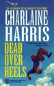 Dead Over Heels (Aurora Teagarden Mystery, #5) - Charlaine Harris