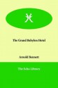 The Grand Babylon Hotel - Arnold Bennett