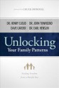 Unlocking Your Family Patterns: Finding Freedom from a Hurtful Past - Henry Cloud, David Carder, Earl Henslin, Alice Brawand