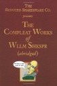 The Compleat Works of Wllm Shkspr (abridged) - Reduced Shakespeare Company, Jess Borgeson, Adam Long, Daniel Singer, Jess Winfield