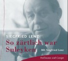 So zärtlich war Suleyken - Siegfried Lenz