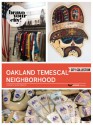 Foodie Delights and Hidden Wonders in Oakland's Temescal Neighborhood (Bravo Your City! Book 90) - Janelle Albukhari