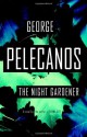 The Night Gardener - George Pelecanos