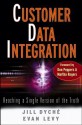 Customer Data Integration: Reaching a Single Version of the Truth - Jill Dyché, Evan Levy, Don Peppers, Martha Rogers