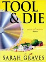 Tool and Die (Home Repair Is Homicide Series #8) - Sarah Graves, Lindsay Ellison