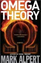 The Omega Theory: A Novel - Mark Alpert