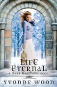 Life Eternal (A Dead Beautiful Novel) - Yvonne Woon