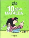 10 años con Mafalda - Quino, Esteban Busquets