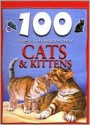 100 Things You Should Know About Cats and Kittens - Steve Parker