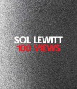 Sol LeWitt: 100 Views - Susan Cross, Denise Markonish