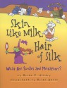 Skin Like Milk, Hair of Silk: What Are Similes and Metaphors? (Words Are Categorical) - Brian P. Cleary, Brian Gable