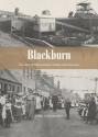 Blackburn: The Story Of West Lothian's Cotton And Coal Town - Sybil Cavanagh