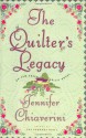 The Quilter's Legacy - Jennifer Chiaverini