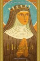 Hildegard of Bingen - Mirabai Starr