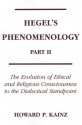 Hegel's Phenomenology, Part 2: Evolution of Ethical and Religious - Howard P. Kainz