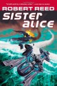 Sister Alice - Robert Reed